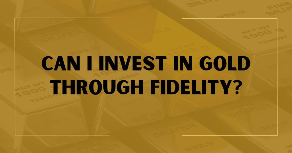 how to buy gold on fidelity