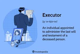 How Do You Become Executor of an Estate?